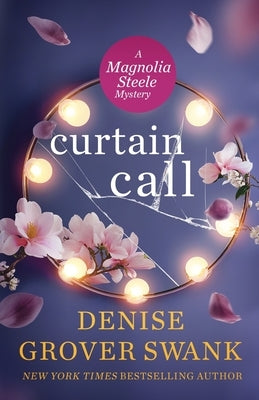 Curtain Call by Grover Swank, Denise