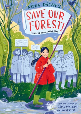 Save Our Forest! by DÃ¥snes, Nora