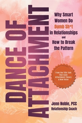 Dance of Attachment by Noble, Jenn