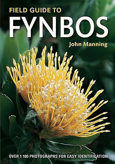 Field Guide to Fynbos by Manning, John