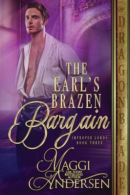 The Earl's Brazen Bargain by Andersen, Maggi