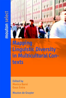 Mapping Linguistic Diversity in Multicultural Contexts by Barni, Monica