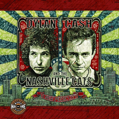 Dylan, Cash, and the Nashville Cats: A New Music City by Country Music Hall of Fame and Museum