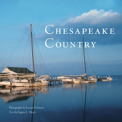 Chesapeake Country by Niemeyer, Lucian