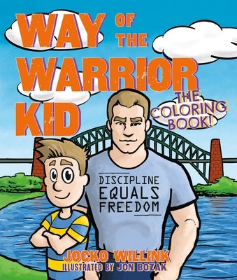 Way of the Warrior Kid: The Coloring Book! by Willink, Jocko