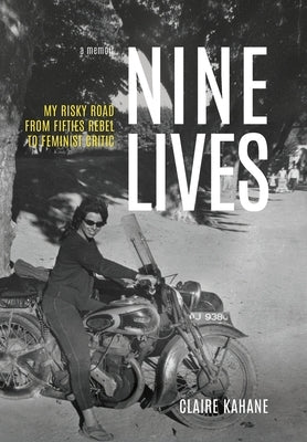 Nine Lives: My Risky Road by Kahane, Claire