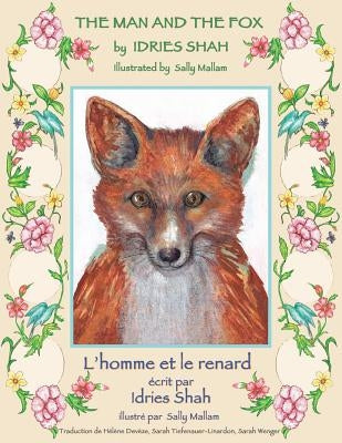 The Man and the Fox -- L'homme et le renard: English-French Edition by Shah, Idries