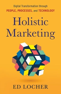Holistic Marketing by Locher, Ed