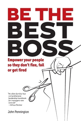 Be The Best Boss by Pennington, John