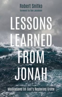 Lessons Learned from Jonah by Snitko, Robert