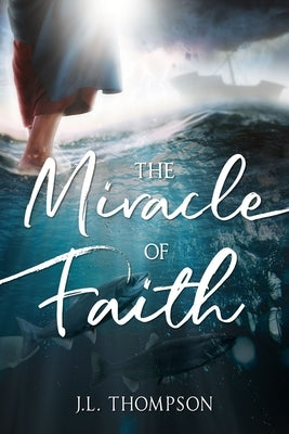 The Miracle of Faith by Thompson, James