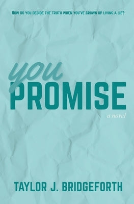 You Promise by Bridgeforth, Taylor J.