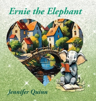 Ernie the Elephant by Quinn, Jennifer