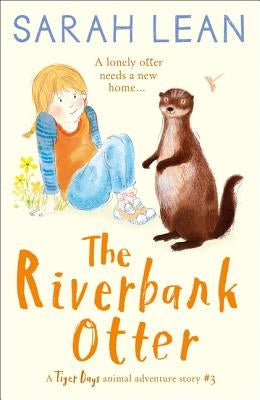 The Riverbank Otter by Lean, Sarah