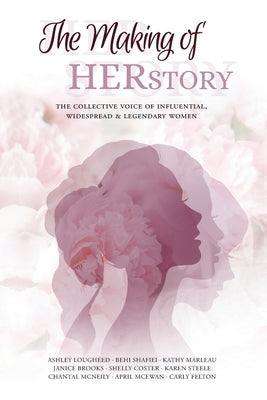 The Making of HERstory by Lougheed, Ashley