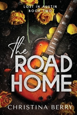 The Road Home by Berry, Christina