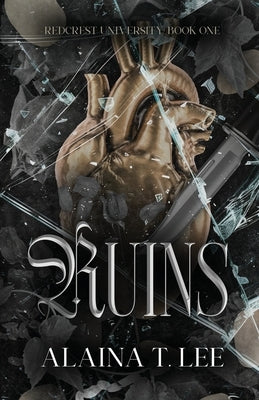 Ruins by Lee, Alaina T.
