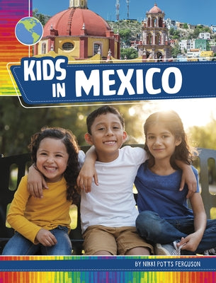 Kids in Mexico by Ferguson, Nikki Potts