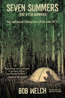 Seven Summers (And a Few Bummers) by Welch, Bob