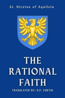 The Rational Faith by St Nicetas of Aquileia