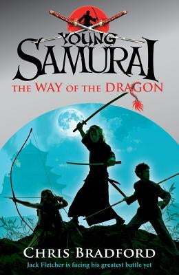 The Way of the Dragon: Volume 3 by Bradford, Chris