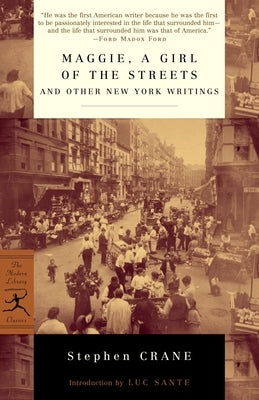 Maggie, a Girl of the Streets and Other New York Writings by Crane, Stephen