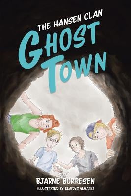 The Hansen Clan: Ghost Town by Borresen, Bjarne