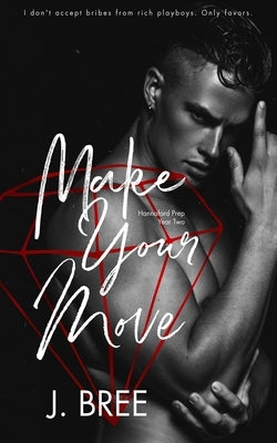Make Your Move by Bree, J.