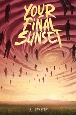 Your Final Sunset by Townend, Sj