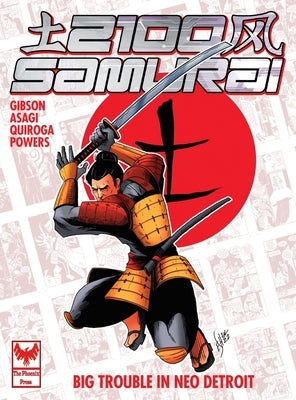 2100 Samurai: Big Trouble in Neo Detroit by Gibson, Nick