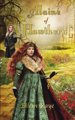 Alaine of Hawthorn by Raye, Eileen