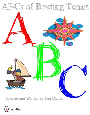 Abc's of Boating Terms by Cache, Dee