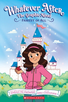 Fairest of All: The Graphic Novel (Whatever After #1) by Mlynowski, Sarah