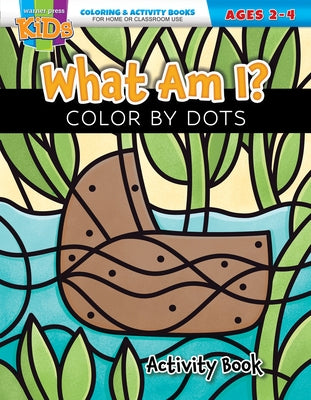 What Am I? Color by Dots: Coloring & Activity Book by Warner Press