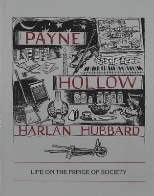 Payne Hollow: Life on the Fringe of Society by Hubbard, Harlan