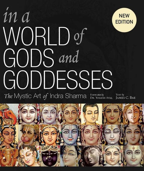 In a World of Gods and Goddesses: The Mystic Art of Indra Sharma by Bae, James H.