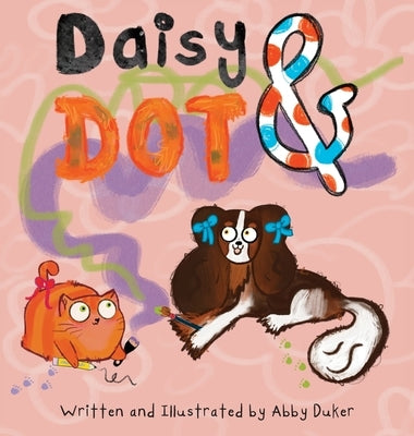 Daisy and Dot by Duker, Abby