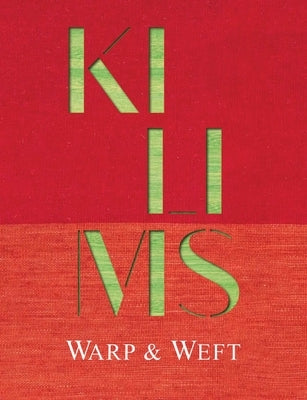 Kilims: Warp & Weft by Mandapati, Michael