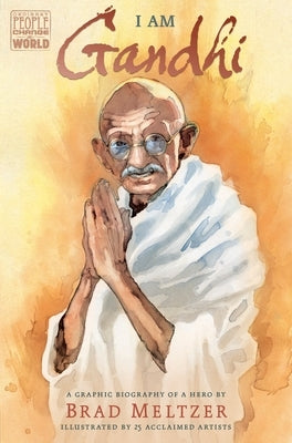 I Am Gandhi: A Graphic Biography of a Hero by Meltzer, Brad