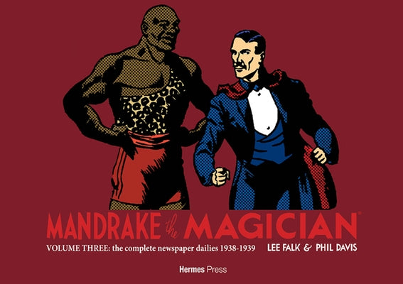 Mandrake the Magician: The Complete Newspaper Dailies Volume 3: 1938-1939 by Falk, Lee