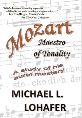 Mozart: Maestro of Tonality by Lohafer, Michael Lee