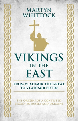 Vikings in the East by Whittock, Martyn