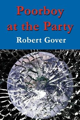 Poorboy at the Party by Gover, Robert