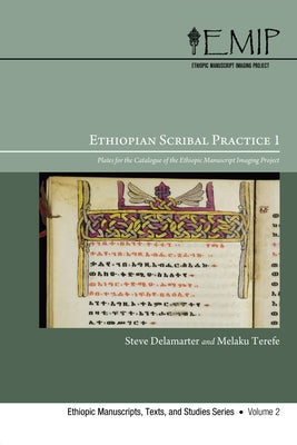 Ethiopian Scribal Practice 1: Plates for the Catalogue of the Ethiopic Manuscript Imaging Project by Delamarter, Steve