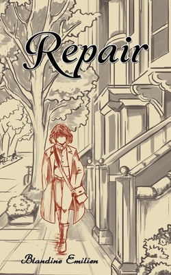 Repair by Emilien, Blandine