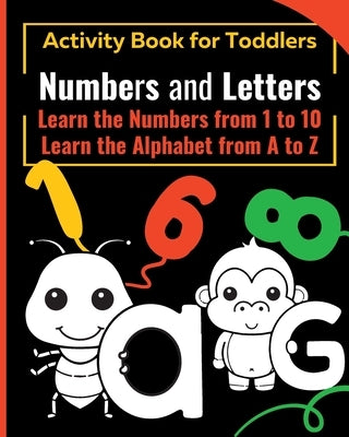 NUMBERS and LETTERS Activity Book for Toddlers: Learn the Numbers from 1 to 10 - Learn the Alphabet from A to Z by Press, Wonderful