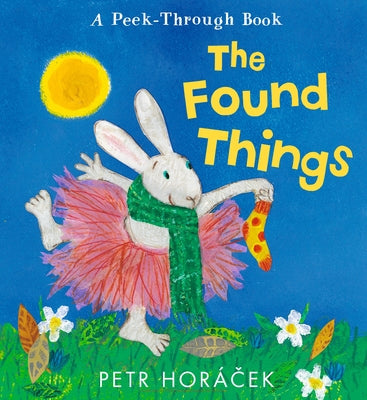 The Found Things by HorÃ¡cek, Petr