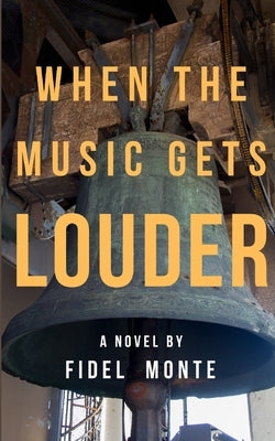 When the Music Gets Louder by Monte, Fidel