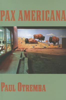 Pax Americana by Otremba, Paul