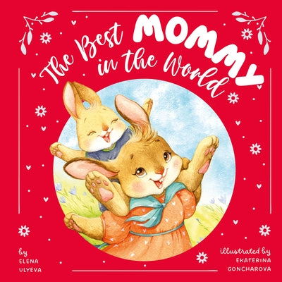 The Best Mommy in the World by Clever Publishing